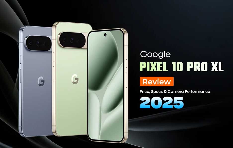 Google Pixel 10 Pro XL: The Ultimate AI-Powered Flagship